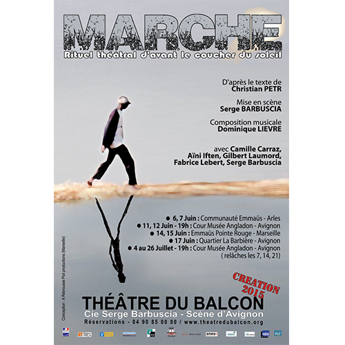 Affiche Marche Affiche du spectacle Marche par la compagnie Serge Barbuscia