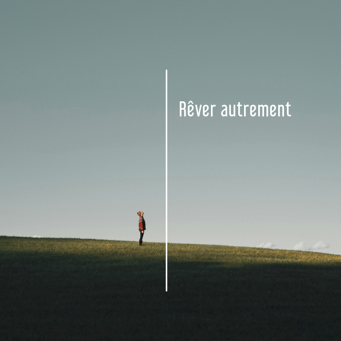 Rêver autrement